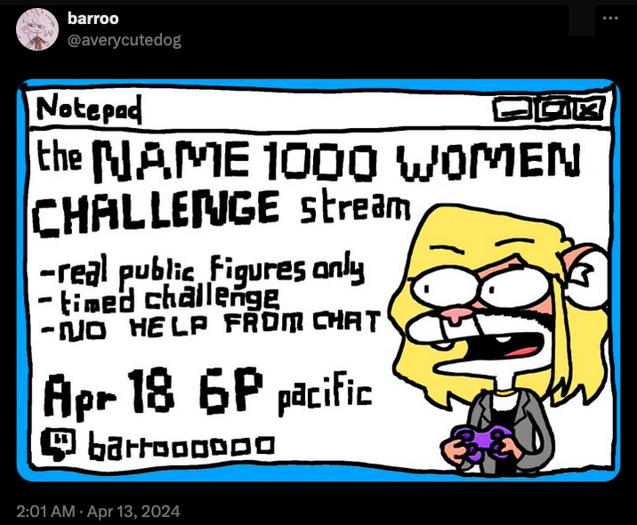 A screenshot of a twitter post made by barroo, featuring a drawing of her fursona and the following text: "the NAME 1000 WOMEN CHALLENGE, real public figures only, timed challenge, NO HELP FROM CHAT".